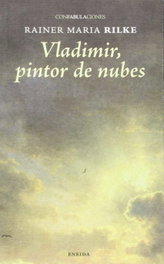 Vladimir, pintor de nubes, Rainer Maria Rilke - ENEIDA