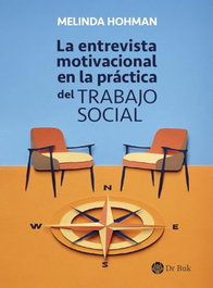 La entrevista motivacional en la práctica del trabajo social, Melinda Hohman - DR. BUK