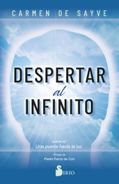 Despertar al infinito, Carmen de Sayve - SIRIO EDITORIAL