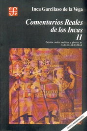 Comentarios reales de los Incas, Garcilaso de la Vega - FONDO CULTURA ECONOMICA (FCE)