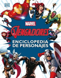 DISNEY LIBROS, Los Vengadores. Enciclopedia de personajes - Marvel