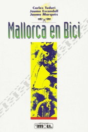 MOLL EDITORIAL, MALLORCA EN BICI, Tuduri-Escandell-Marques - MOLL EDITORIAL