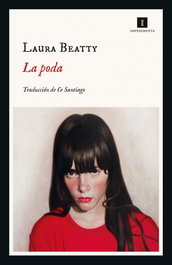 La poda, Laura Beatty - IMPEDIMENTA