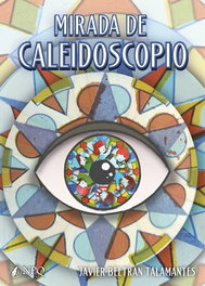 Mirada de caleidoscopio, Javier Beltrán Talamantes - NPQ EDITORES
