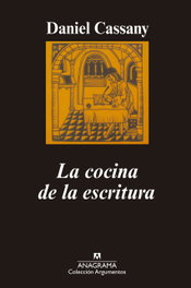 La cocina de la escritura, Daniel Cassany Comas - ANAGRAMA