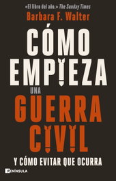 Cómo empieza una guerra civil, Barbara F. Walter - PENINSULA