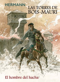 Las torres de Bois Mauri. El hombre del hacha, Hermann Huppen - PLANETA COMICS