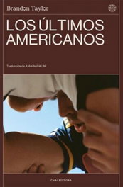 Los últimos americanos, Brandon Taylor - CHAI EDITORA
