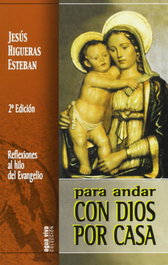 Para andar con dios por casa, Jesús Higueras Esteban - MONTE CARMELO