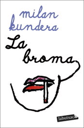 La broma, Milan Kundera - LABUTXACA