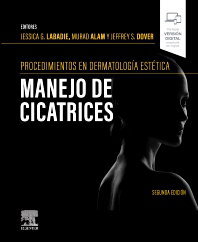 ELSEVIER EDITORIAL Procedimientos dermatología cosmética: manejo de cicatrices