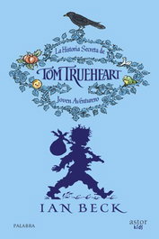 PALABRA, La historia secreta de tom trueheart - Ian Beck