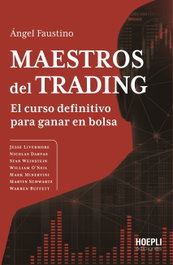 ULRICO HOEPLI, Maestros del trading - El curso definitivo para ganar en Bolsa