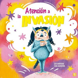 Atención a la Invasión, Leti Moregal, Laia Albareda - MENSAJERO