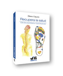 RECUPERA LA SALUD CON REFLEXOTERAPIA Y DIGITOPUNTURA, Eliseo Cejudo - BOSCH TEXT