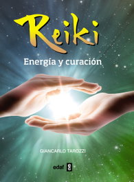 EDAF EDITORIAL Reiki: Energía y curación, Giancarlo Tarozzi - EDAF EDITORIAL