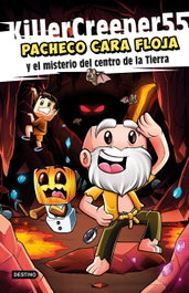 DESTINO INFANTIL, Pacheco Cara Floja 1. Pacheco Cara Floja y el misterio del centro de la Tierra - KillerCreeper55