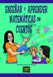 ENSEÑAR Y APRENDER MATEMÁTICAS CON CUENTOS, Margarita Marín Rodríguez - NARCEA