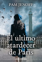 El último atardecer de París, Pam Jenoff - LIRIVA
