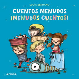 ANAYA, Cuentos menudos. ¡Menudos cuentos!
