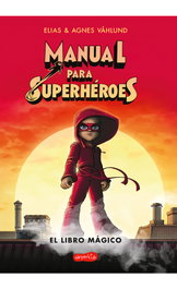 Manual para superhéroes. El libro mágico, Elias Våhlund - HARPER COLLINS IBERICA