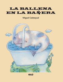 La ballena en la bañera, Miguel Calatayud Cerdán - IGLU