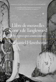Llibre de meravelles contes de Tanglewood, Nathaniel Hawthorne - QUID PRO QUO