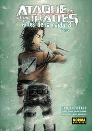 Ataque a los Titanes: Antes de la caída novela 3, Ryo Suzukake - Norma Editorial