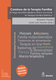 Caminos de la Terapia Familiar. Un largo recorrido desde la clínica a lo social en Terapia Familiar Sistémica (Nueva edición ampliada), Roberto Pereira - MORATA EDITORIAL