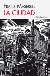 La Ciudad, Frans Masereel - NORDICA LIBROS