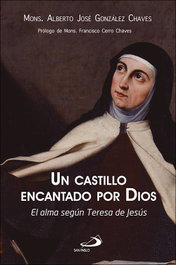 Un castillo encantado por Dios, Alberto José González Chaves - SAN PABLO EDITORIAL