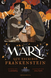 IMPEDIMENTA, Mary, que escribió Frankenstein (Rústica) - IMPEDIMENTA