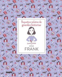 BLUME, Pequeños relatos de grandes historias. Ana Frank - Isabel Thomas