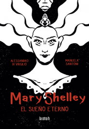 LA OTRA H, Mary Shelley: El sueño eterno - Alessandro Di Virgilio, Manuela Santoni