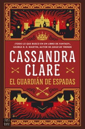 El guardián de espadas (Sword Catcher), Cassandra Clare - CROSSBOOKS
