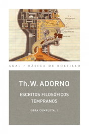 Escritos filosóficos tempranos, Theodor Adorno - AKAL