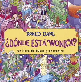 ¿Dónde está Wonka?, Roald Dahl - ALFAGUARA