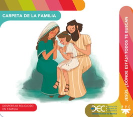 PPC, Jesús, ¿dónde estás? Todos te buscan. Carpeta de la familia - Delegación Diocesana de Catequesis de Madrid