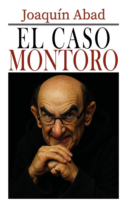 El caso Montoro, Joaquín Abad - Cibeles Editorial