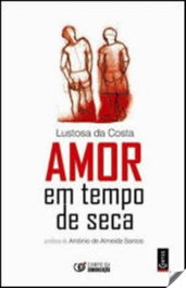 Amor em tempo de seca, Antonio De Almeida Santos - CAMPO DA COMUNICAÇAO