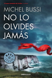 DEBOLSILLO, NO LO OLVIDES JAMÁS, Michel Bussi - DEBOLSILLO