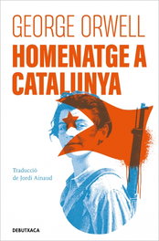 Homenatge a Catalunya, George Orwell - DEBUTXACA