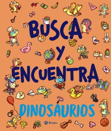 BRUÑO Busca y encuentra. Dinosaurios, VV.AA. - BRUÑO