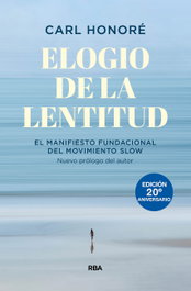 RBA Elogio de la lentitud (Edición 20º aniversario), Carl Honoré - RBA