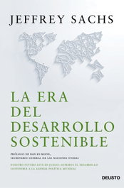 La era del desarrollo sostenible, Jeffrey Sachs - DEUSTO