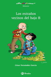 Los extraños vecinos del bajo B, César Fernández García - BRUÑO