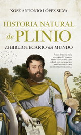 Historia Natural de Plinio, Xosé Antonio López Silva - GUADALMAZAN