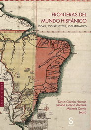 Fronteras del mundo hispánico, David García Hernán - SILEX