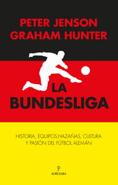 La Bundesliga, Peter Jenson/Graham Hunter - ALMUZARA EDITORIAL