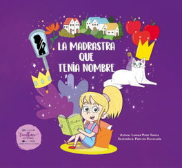 La madrastra que tenía nombre, Lorena Prats García - EXCELLENCE EDITORIAL